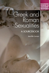 Greek And Roman Sexualities: A Sourcebook