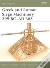 Greek And Roman Siege Machinery 399 Bcâ€“Ad 363