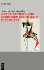 Greek Comedy And Embodied Scholarly Discourse - Preview