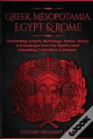 Greek, Mesopotamia, Egypt & Rome