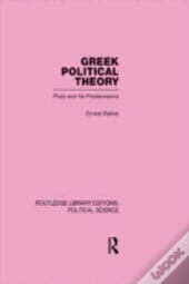 Greek Political Theory (Routledge Library Editions: Political Science Volume 18)