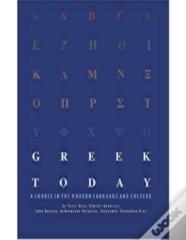 Greek Today - A Course In The Modern Language And Culture