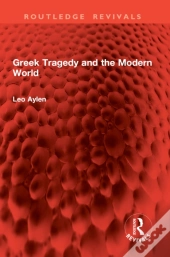 Greek Tragedy And The Modern World
