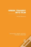 Greek Tragedy Into Film