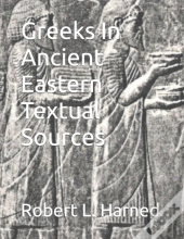 Greeks In Ancient Eastern Textual Sources