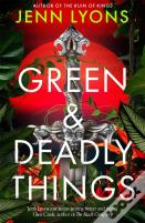 Green And Deadly Things