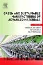 Green And Sustainable Manufacturing Of Advanced Material - Preview