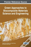 Green Approaches To Biocomposite Materials Science And Engineering