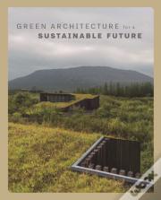 Green Architecture For A Sustainable Future