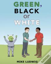 Green, Black Or White