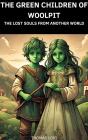 Green Children Of Woolpit - Preview
