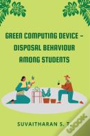 Green Computing Device - Disposal Behaviour Among Students