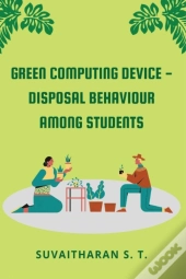 Green Computing Device - Disposal Behaviour Among Students