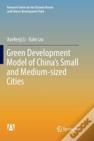 Green Development Model Of Chinaâ€™S Small And Medium-Sized Cities