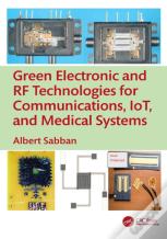 Green Electronic And Rf Technologies For Communications, Iot, And Medical Systems