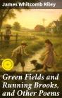 Green Fields And Running Brooks, And Other Poems - Preview