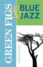 Green Figs & Blue Jazz - Preview