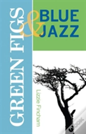 Green Figs & Blue Jazz
