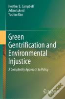 Green Gentrification And Environmental Injustice