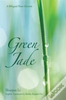 Green Jade - A Bilingual Poem Selection