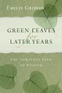 Green Leaves For Later Years - Preview