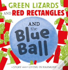 Green Lizards And Red Rectangles And The Blue Ball