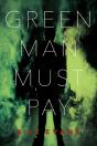 Green Man Must Pay - Preview