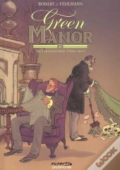 Green Manor Tome 2 : De L'Inconvénient D'Être Mort