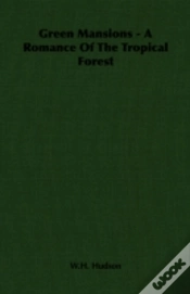 Capa do artigo Green Mansions - A Romance Of The Tropical Forest