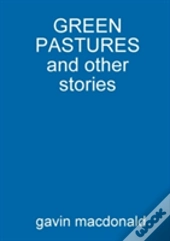 Green Pastures And Other Stories