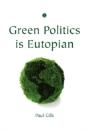 Green Politics Is Eutopian - Preview