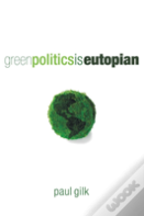 Green Politics Is Eutopian