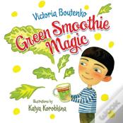 Green Smoothie Magic