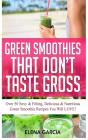 Green Smoothies That Don'T Taste Gross - Preview
