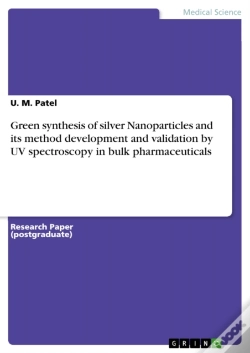Capa do artigo Green Synthesis Of Silver Nanoparticles And Its Method Development And Validation By Uv Spectroscopy In Bulk Pharmaceuticals
