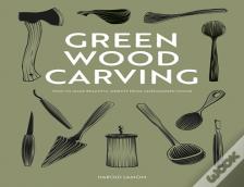 Green Wood Carving