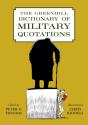 Greenhill Dictionary Of Military Quotations