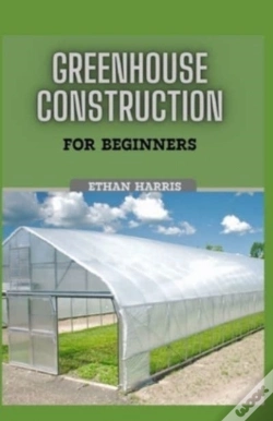 Capa do artigo Greenhouse Construction For Beginners