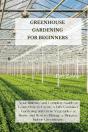 Greenhouse Gardening For Beginners - Preview