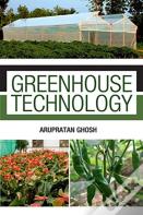 Greenhouse Technology: Principles And Practices  (Co-Published With Crc Press,Uk)