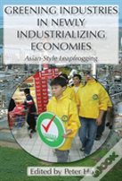 Greening Industries In Newly Industrializing Economies