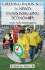 Greening Industries In Newly Industrializing Economies - Preview