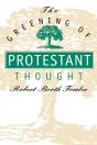 Greening Of Protestant Thought - Preview