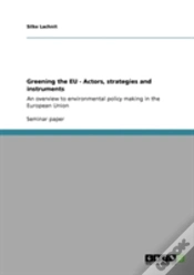 Capa do artigo Greening The Eu - Actors, Strategies And Instruments