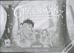 Greenman And The Magic Forest Starter Teacher'S Resource Book