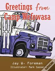 Greetings From Camp Wefowasa