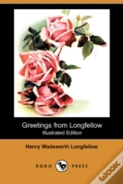 Capa do artigo Greetings From Longfellow (Illustrated Edition) (Dodo Press)