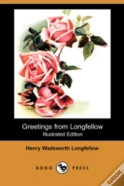 Capa do artigo Greetings From Longfellow (Illustrated Edition) (Dodo Press)