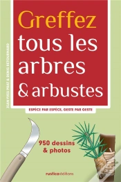 Capa do artigo Greffez Tous Les Arbres Et Arbustes