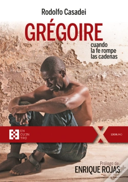 Capa do artigo Grégoire, Cuando La Fe Rompe Las Cadenas
